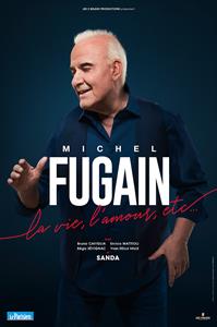 Michel Fugain - La vie, l'amour, etc…